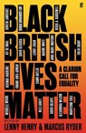 Black British Lives Matter - Lenny Henry ; Marcus Ryder - 9780571368518