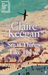 Small Things Like These - Claire Keegan - 9780571368686