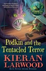 Podkin and the Tentacled Terror - Kieran Larwood - 9780571369553