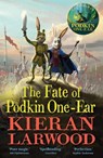 The Fate of Podkin One-Ear - Kieran Larwood - 9780571369584