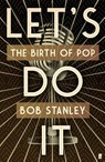 LETS DO IT - BOB STANLEY - 9780571372195