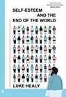 Self-Esteem and the End of the World - Luke Healy - 9780571375608