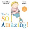 You're So Amazing! - James Catchpole ; Lucy Catchpole - 9780571378012