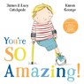You're So Amazing! - James Catchpole ; Lucy Catchpole - 9780571378012