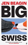 Big Swiss - Jen Beagin - 9780571378555