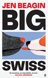 Big Swiss - Jen Beagin - 9780571378579