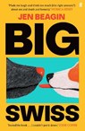 Big Swiss - Jen Beagin - 9780571378579