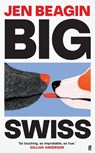 Big Swiss - Jen Beagin - 9780571378586