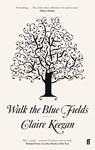 Walk the Blue Fields - Claire Keegan - 9780571382224