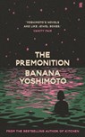The Premonition - Banana Yoshimoto - 9780571382309