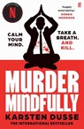 Murder Mindfully - Karsten Dusse - 9780571384044
