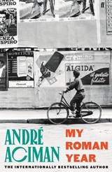 My Roman Year, Andre Aciman -  - 9780571385188