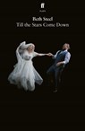 Till the Stars Come Down - Beth Steel - 9780571388943