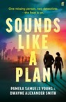 Sounds Like a Plan - Dwayne Alexander Smith ; Pamela Samuels Young - 9780571390007