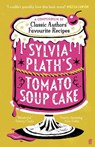 Sylvia Plath's Tomato Soup Cake - Various - 9780571390366