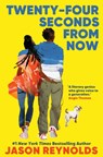 Twenty-Four Seconds From Now - Jason Reynolds - 9780571390687