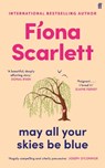 May All Your Skies Be Blue - Fiona Scarlett - 9780571390908