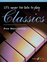 It's never too late to play classics - Pamela Wedgwood - 9780571526512