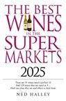 The Best Wines in the Supermarkets 2025 - Ned Halley - 9780572048495