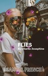 Flies - Charlie Josephine - 9780573013416