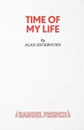 Time of My Life - Alan Ayckbourn - 9780573019074