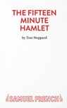 The Fifteen Minute Hamlet - Tom Stoppard - 9780573025068