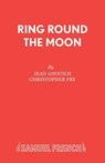 Ring Round the Moon - Jean Anouilh - 9780573113802