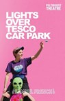 Lights Over Tesco Car Park - Jack Bradfield - 9780573115820