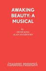 Awaking Beauty - Alan Ayckbourn ; Denis King - 9780573180026