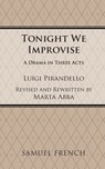 Tonight We Improvise - Luigi Pirandello - 9780573616877