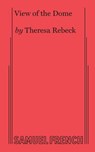 View of the Dome - Theresa (Plywright USA) Rebeck - 9780573626036
