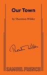Our Town - Thornton Wilder - 9780573701504