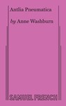 Antlia Pneumatica - Anne Washburn - 9780573705663