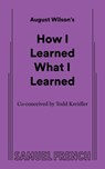 How I Learned What I Learned - August Wilson - 9780573705892