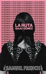 La Ruta - Isaac Gomez - 9780573709197