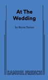 At The Wedding - Bryna Turner - 9780573710049