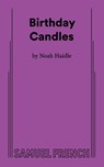 Birthday Candles - Noah Haidle - 9780573710070