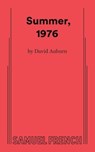 Summer, 1976 - David Auburn - 9780573710810