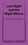 Last Night and the Night Before - Donnetta Lavinia Grays - 9780573711060