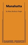 Manahatta - Mary Kathryn Nagle - 9780573711251