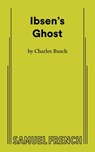 Ibsen's Ghost - Charles Busch - 9780573711534