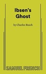 Ibsen's Ghost - Charles Busch - 9780573711534