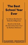 The Best School Year Ever - Jahnna Beecham ; Malcolm Hillgartner - 9780573711572