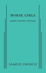 Horse Girls - Jenny Rachel Weiner - 9780573799846