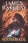 Noonshade - James Barclay - 9780575082793