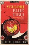 Yellow Blue Tibia - Adam Roberts - 9780575083585