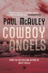Cowboy Angels - Paul McAuley - 9780575087064