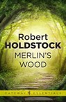 Merlin's Wood - Robert Holdstock - 9780575088061