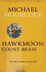 Hawkmoon: Count Brass - Michael Moorcock - 9780575092488