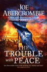 The Trouble With Peace - Joe Abercrombie - 9780575095946